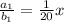 \frac{a_1}{b_1}= \frac{1}{20} x