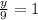 \frac{y}{9} = 1