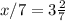 x/7=3 \frac{2}{7}