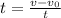 t = \frac{v -v_{0} }{t}