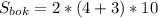 S_{bok}=2*(4+3)*10