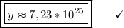 \boxed{\boxed{y \approx 7,23*10^{25}}}\end{array}}\qquad\checkmark