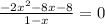 \frac{ - 2 {x}^{2} - 8x - 8 }{1 - x} = 0