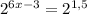 2^{6x-3} = 2^{1,5}