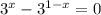 3^{x} -3^{1-x}=0