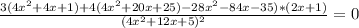 \frac{3(4x^{2}+4x+1)+4(4x^{2}+20x+25)-28x^{2}-84x-35)*(2x+1)}{(4x^{2}+12x+5)^{2}}=0