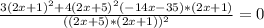 \frac{3(2x+1)^{2}+4(2x+5)^{2}(-14x-35)*(2x+1)}{((2x+5)*(2x+1))^{2}}=0