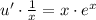 u' \cdot \frac{1}{x} = x \cdot e^x