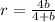 r= \frac{4b}{4+b}