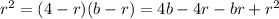 r^{2} =(4-r)(b-r)=4b-4r-br+r^{2}