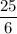 \dfrac{25}6