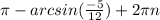 \pi - arcsin( \frac{-5}{12}) + 2\pi n