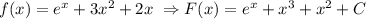 f(x)=e^x+3x^2+2x \ \Rightarrow F(x)=e^x+x^3+x^2+C