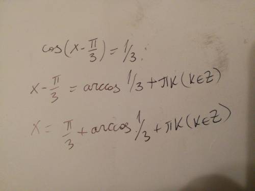 Помните решить уравнение cos (x - pi/3) = 1/3