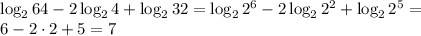 \log_2 64-2\log_2 4+\log_2 32=\log_2 2^6-2\log_2 2^2+\log_2 2^5=\\ 6-2\cdot2+5=7