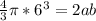 \frac{4}{3}\pi*6^3 =2ab