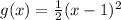 g(x)=\frac{1}{2} (x-1)^2