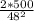 \frac{2*500}{48^{2}}