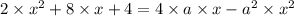 2 \times {x}^{2} + 8 \times x + 4 = 4 \times a \times x - {a}^{2} \times {x}^{2}