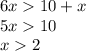 6x 10 + x \\ 5x 10 \\ x 2