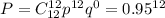 P=C^{12}_{12}p^{12}q^0=0.95^{12}