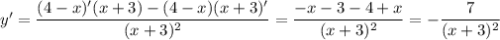 y'=\dfrac{(4-x)'(x+3)-(4-x)(x+3)'}{(x+3)^2}=\dfrac{-x-3-4+x}{(x+3)^2} =-\dfrac{7}{(x+3)^2}