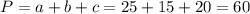 P=a+b+c=25+15+20=60