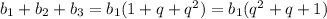 b_{1}+b_{2}+b_{3}=b_{1}(1+q+q^{2})=b_{1}(q^{2}+q+1)