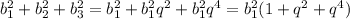 b_{1}^{2}+b_{2}^{2}+b_{3}^{2}=b_{1}^{2}+b_{1}^{2}q^{2}+b_{1}^{2}q^{4}=b_{1}^{2}(1+q^{2}+q^{4})