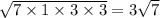 \sqrt{7 \times 1 \times 3 \times 3} = 3 \sqrt{7} \\