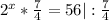 2^{x}*\frac{7}{4}=56 | :\frac{7}{4}