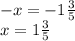 - x = - 1 \frac{3}{5} \\ x = 1\frac{3}{5}