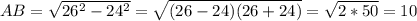 AB=\sqrt{26^2-24^2}=\sqrt{(26-24)(26+24)}=\sqrt{2*50}=10