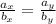 \frac{a_x}{b_x}=\frac{a_y}{b_y}