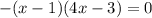 -(x-1)(4x-3)=0