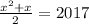 \frac{x^2+x}{2}=2017