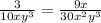 \frac{3}{10x {y}^{3} } = \frac{9x}{30 {x}^{2} {y}^{3} }