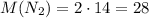 M(N_2) = 2\cdot 14=28