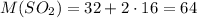 M(SO_2) = 32+2 \cdot 16 =64