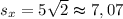 s_{x} = 5\sqrt{2} \thickapprox 7,07