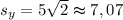 s_{y} = 5\sqrt{2} \thickapprox 7,07