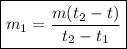 \boxed {m_{1} = \frac{m(t_{2} - t)}{t_{2} - t_{1}}}