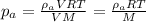 p_{a} = \frac{\rho_{a}VRT}{VM} = \frac{\rho_{a}RT}{M}