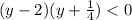 (y-2)(y+\frac{1}{4})