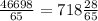 \frac{46698}{65}=718\frac{28}{65}