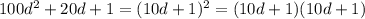 100d^2+20d+1=(10d+1)^2=(10d+1)(10d+1)