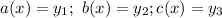 a(x)=y_1; \ b(x)=y_2; c(x)=y_3