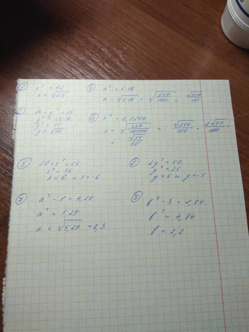 X² = 42. 14+y²=25. a²=5.19. x²=0.0204. 20+x²=56 2y²=50 a²-1=4.29 b²-3=1.84