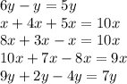 6 y - y = 5y \\ x + 4x + 5x = 10x \\ 8x + 3x - x = 10x \\ 10x + 7x - 8x = 9x \\ 9y + 2y - 4y = 7y