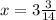 x=3\frac{3}{14}